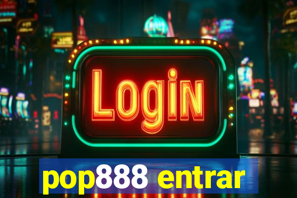 pop888 entrar